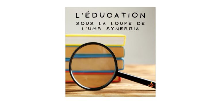 L'éducation sous la loupe de l'UMR Synergia